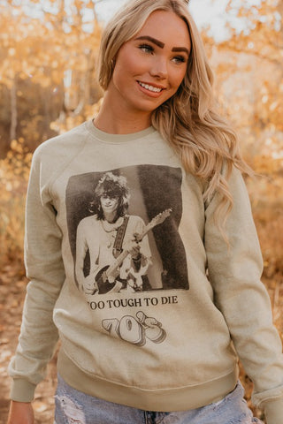 Too Tough To Die Fleece Sweatshirt